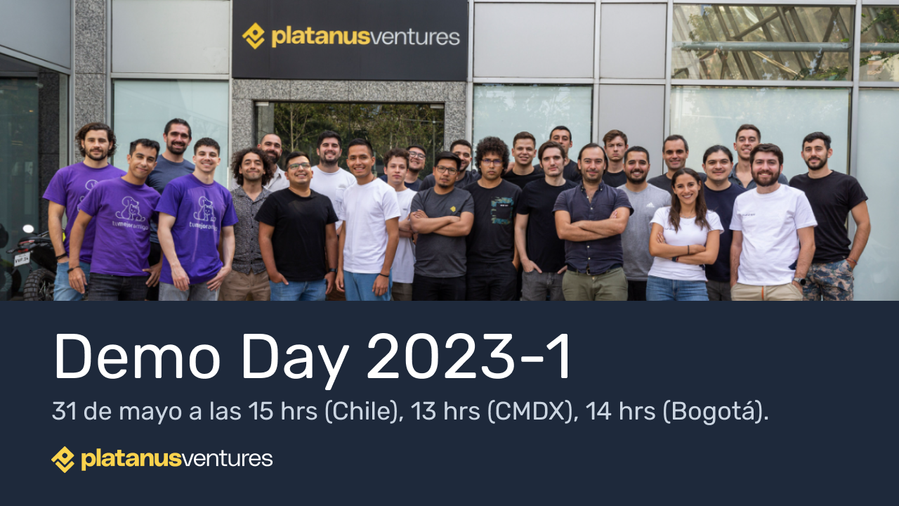 Inscríbete al Demo Day para ver a las startups de Platanus Ventures